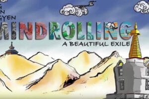 Video--OG MIN OGYEN: Mindrolling: A Beautiful Exile